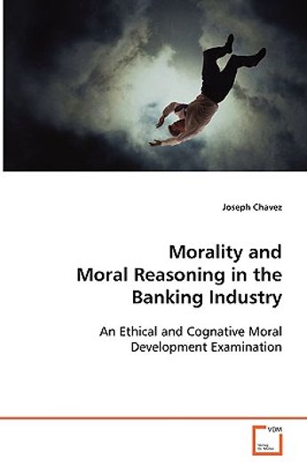 morality and moral reasoning in the banking industry