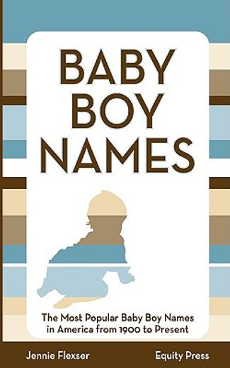 baby boy names,the most popular baby boy names in america from 1900 to present