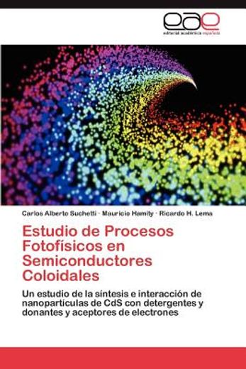 estudio de procesos fotof sicos en semiconductores coloidales (in Spanish)