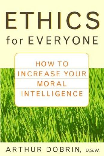 ethics for everyone,how to increase your moral intelligence