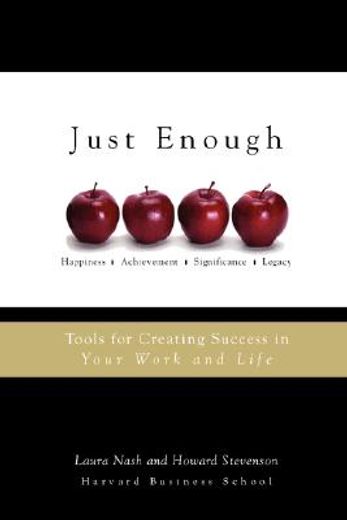 just enough,tools for creating success in your work and life (en Inglés)