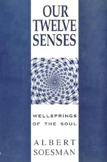 our twelve senses,how healthy senses refresh the soul