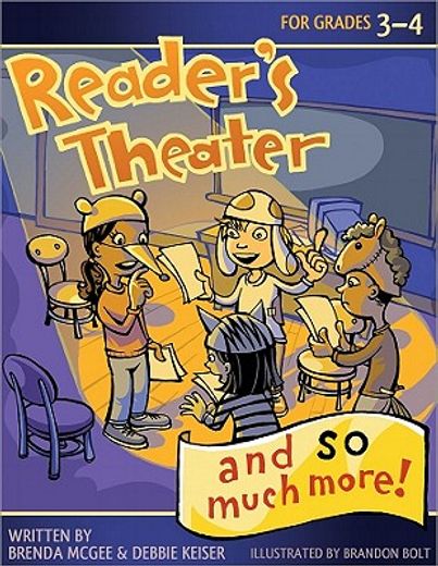 reader`s theater...and so much more!,grades 3-4