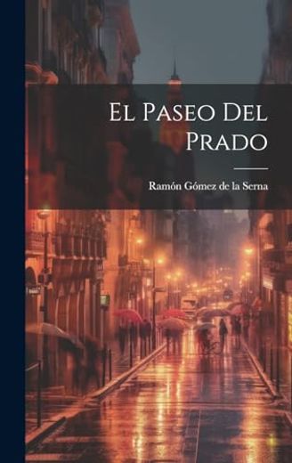 El Paseo del Prado (in Spanish)