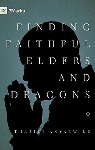 finding faithful elders and deacons (en Inglés)