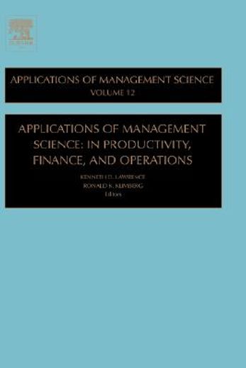applications of management science,in productivity, finance, and operations