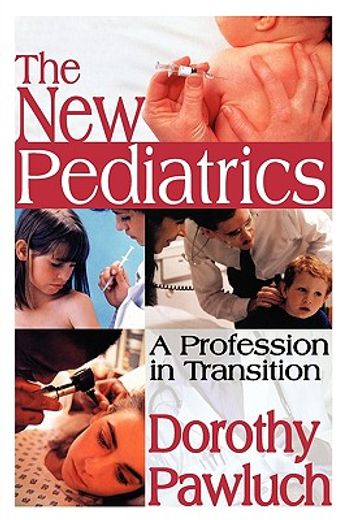 the new pediatrics,a profession in transition