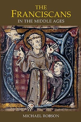 the franciscans in the middle ages (en Inglés)