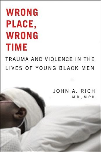 wrong place, wrong time: trauma and violence in the lives of young black men (in English)