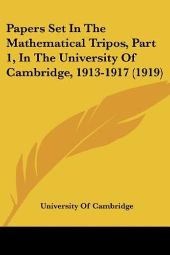 papers set in the mathematical tripos, in the university of cambridge, 1913-1917