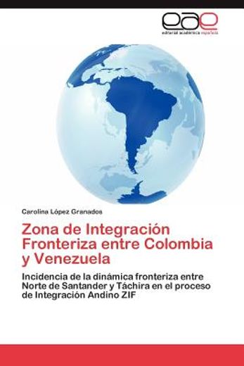 zona de integraci n fronteriza entre colombia y venezuela (in Spanish)