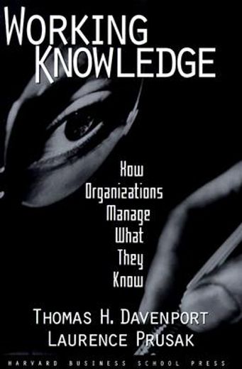 working knowledge,how organizations manage what they know