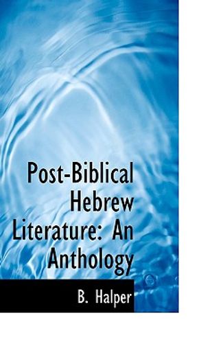 post-biblical hebrew literature: an anthology