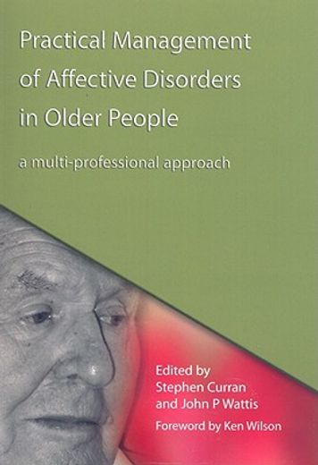 Practical Management of Affective Disorders in Older People: A Multi-Professional Approach (en Inglés)