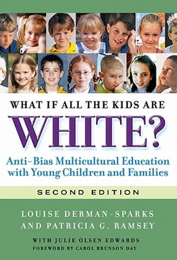 what if all the kids are white?,anti-bias multicultural education with young children and families
