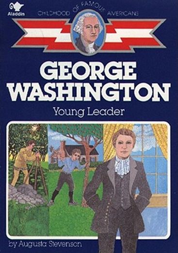george washington,our first leader