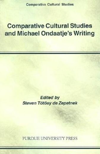 comparative cultural studies and michael ondaatje´s writing