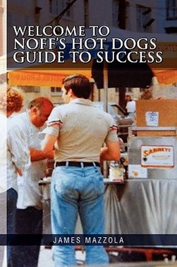 welcome to noff’s hot dogs guide to success