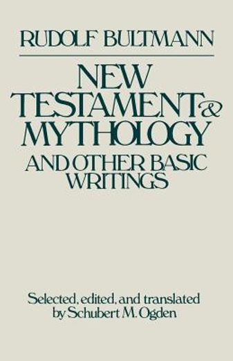 New Testament Mythology and Other Basic Writings (en Inglés)