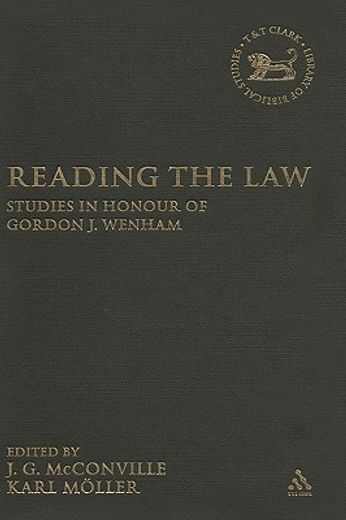 reading the law,studies in honor of gordon j. wenham