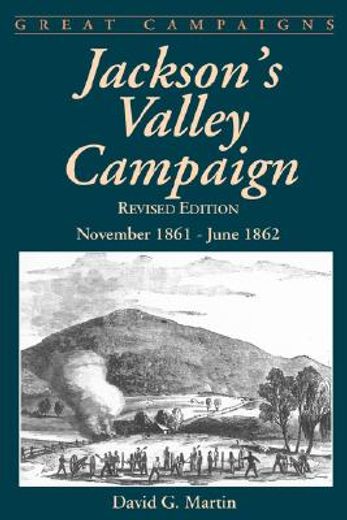 jackson´s valley campaign,november 1861-june 1862