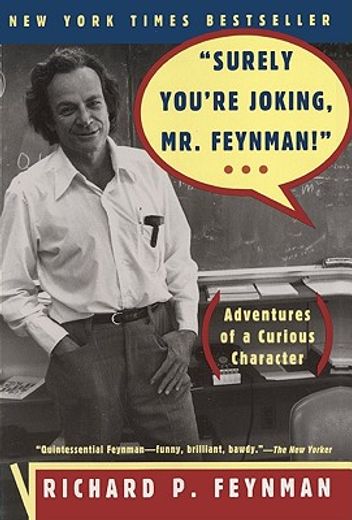 surely you´re joking, mr feynman!,adventures of a curious character
