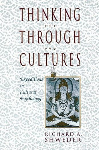 thinking through cultures,expeditions in cultural psychology