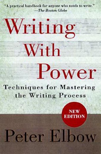 writing with power,techniques for mastering the writing process