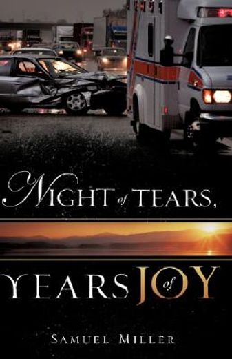 night of tears, years of joy