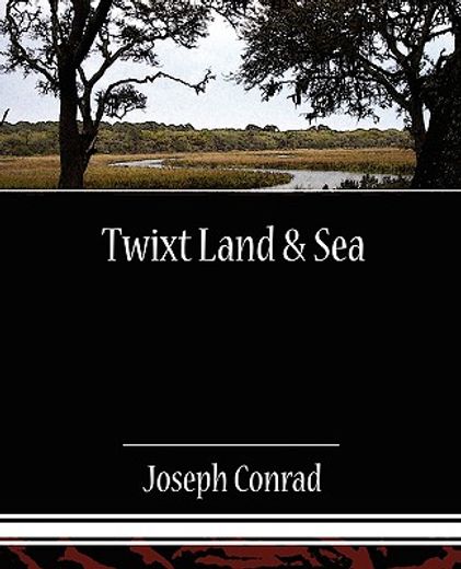 twixt land & sea