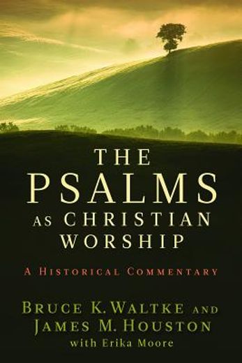 the psalms as christian worship,an historical commentary (en Inglés)