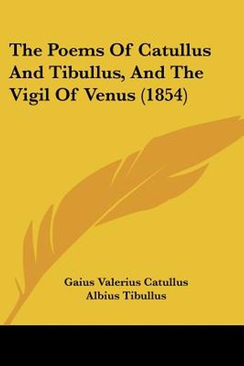 the poems of catullus and tibullus, and