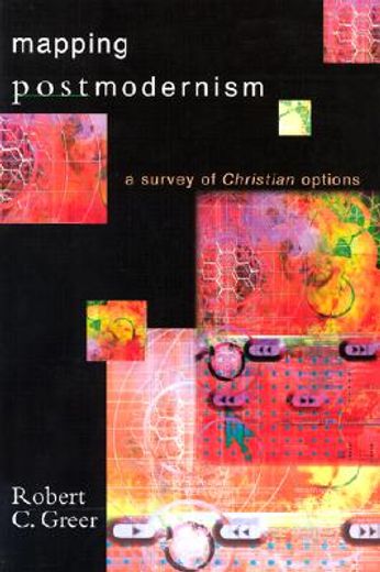 mapping postmodernism,a survey of christian options