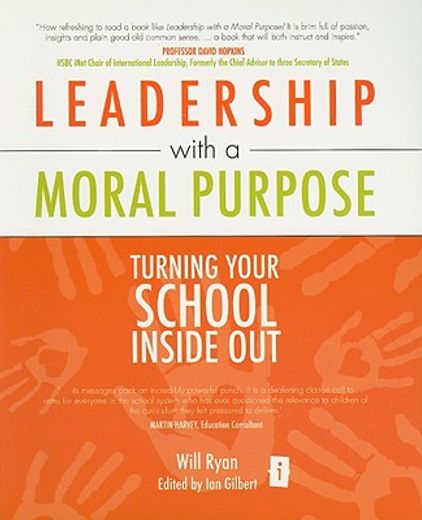 leadership with a moral purpose,turning your school inside out