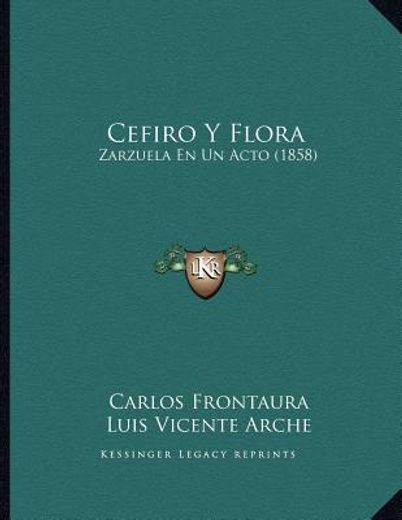 cefiro y flora: zarzuela en un acto (1858)