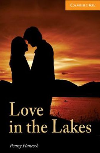 Cer4: Love in the Lakes Level 4 Intermediate (Cambridge English Readers) (en Inglés)
