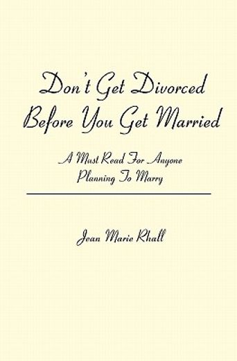 don´t get divorced before you get married,a must read for anyone planning to marry
