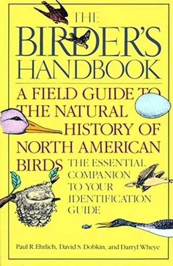 the birder´s handbook,a field guide to the natural history of north american birds;including all species that regularly br