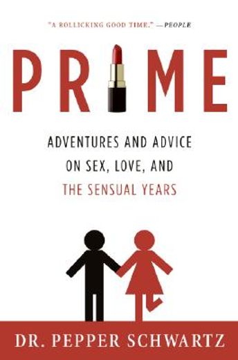 prime,adventures and advice on sex, love, and the sensual years (en Inglés)