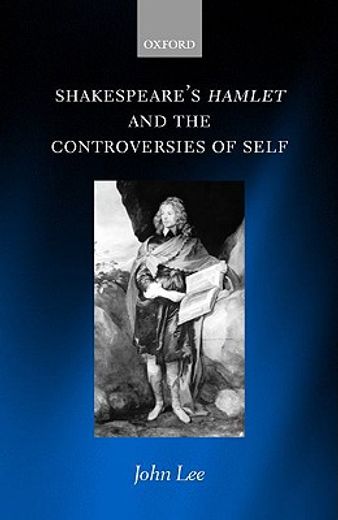 shakespeare´s hamlet and the controversies of self