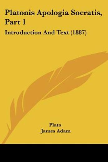 platonis apologia socratis,introduction and text
