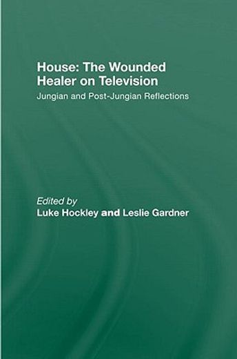 house: the wounded healer on television,jungian and post-jungian reflections