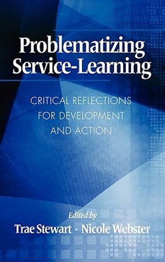 problematizing service-learning,critical reflections for development and action