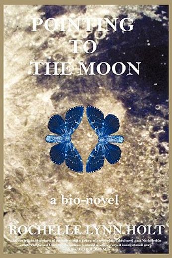 pointing to the moon,a biographical epistolary novel