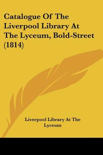 catalogue of the liverpool library at th