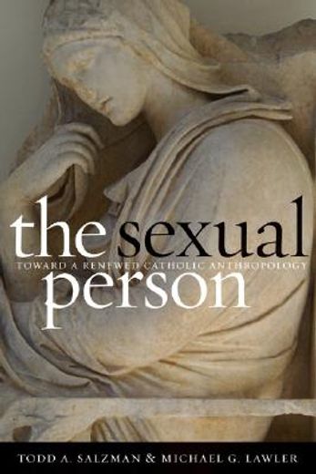 the sexual person,toward a renewed catholic anthropology