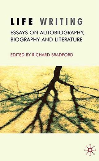 life writing,essays on autobiography, biography and literature