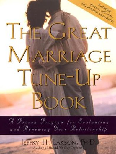 the great marriage tune-up book,a proven program for evaluating and renewing your relationship (en Inglés)
