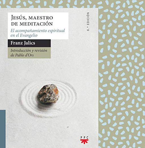Jesús, Maestro de Meditación: El Acompañamiento Espiritual en el Evangelio (in Spanish)