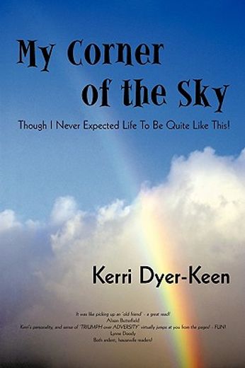 my corner of the sky,though i never expected life to be quite like this!